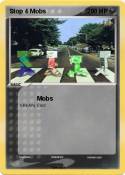 Stop 4 Mobs