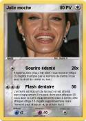 Jolie moche