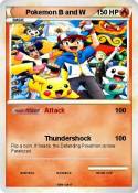 Pokemon B and