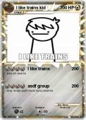 I like trains