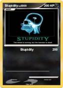 Stupidity