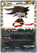 metal shadow