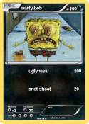 nasty bob