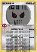 INSTANT KILL