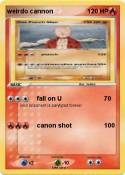 weirdo cannon