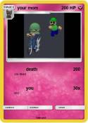 your mom