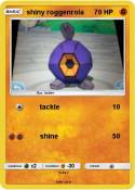 shiny roggenrol