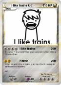 I like trains