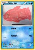 Water fish