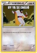 UY YA SE ENOJÓ
