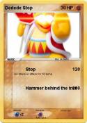 Dedede Stop