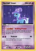 The G&P Trixie!