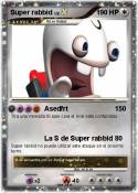Super rabbid