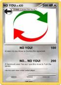 NO YOU