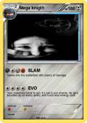 Mega knigth