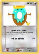 denen