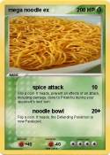 mega noodle ex