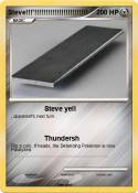 Steve!!!'!!!!!!