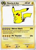 Pikachu & Nor