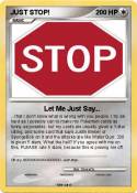 JUST STOP!