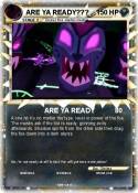 ARE YA READY???