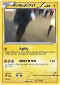 GotSa gO fAsT