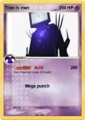 Titan tv man