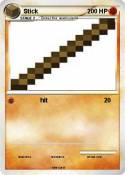 Stick
