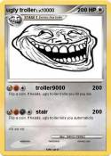 ugly troller