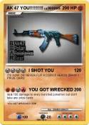 AK 47 YOU!!!!!!