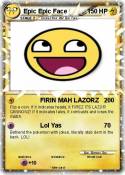 Epic Epic Face