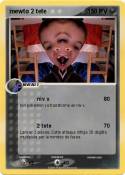 mewto 2 tete