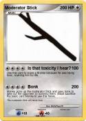 Moderator Stick