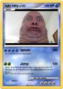 ugly fatty