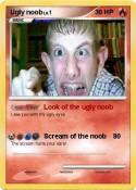 Ugly noob