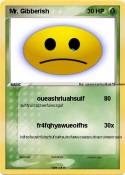 Mr. Gibberish