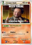Creeper Dude