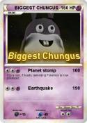BIGGEST CHUNGUS