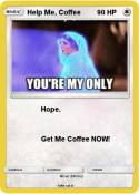 Help Me, Coffee