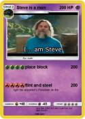 Steve is a man