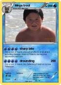 Mega trout