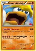 Triggered DeDeD