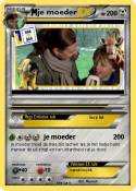 je moeder