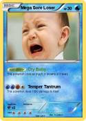 Mega Sore Loser