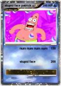 stupid face