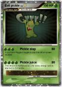 Evil pickle