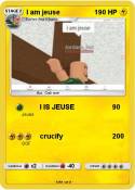 I am jeuse