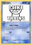 i like trains