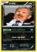 Dr derp