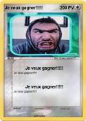 Je veux gagner!